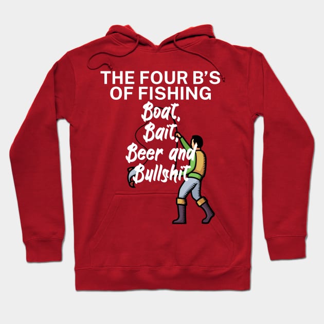 The four Bs of fishing Boat Bait Beer and Bullshit Hoodie by maxcode